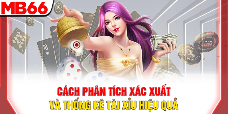 Hướng Dẫn Cách Chơi Tài Xỉu Online Dễ Thắng Tại MB66 9 Cách phân tích xác suất và thống kê tài xỉu hiệu quả