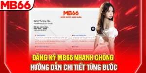 dang ky mb66 nhanh chong – huong dan chi tiet tung buoc 300x150 3