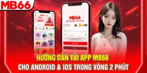 huong dan tai app mb66 cho android ios trong vong 2 phut 300x150 3