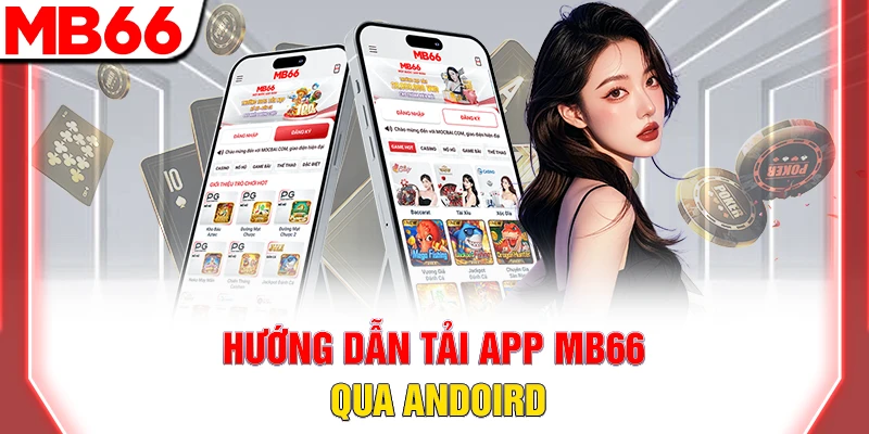 Hướng dẫn Tải App MB66 Cho Android & Ios Trong Vòng 2 Phút 7 Hướng dẫn tải app MB66 qua Andoird