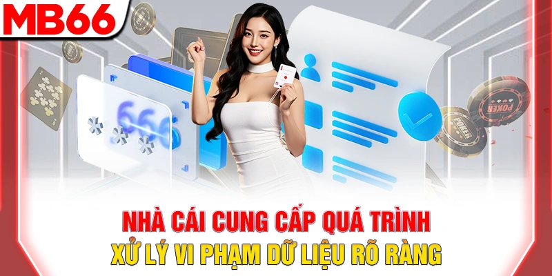 Quyền Riêng Tư MB66 – Cam Kết Bảo Vệ An Toàn Thông Tin 11 Nhà cái cung cấp quá trình xử lý vi phạm dữ liệu rõ ràng